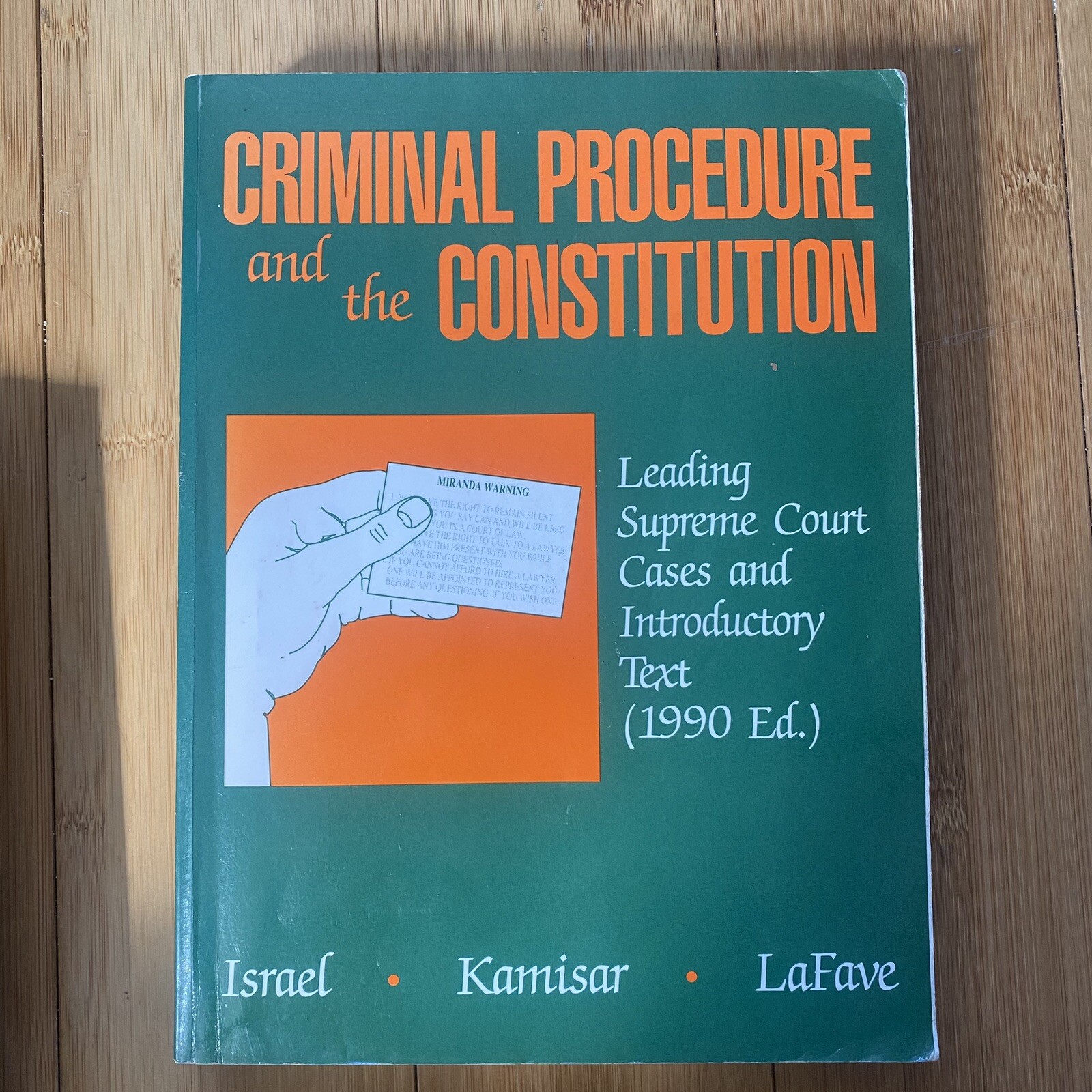 Criminal Procedure and the Constitution Israel Kamisar Lafave 1994 & 1990 Cases