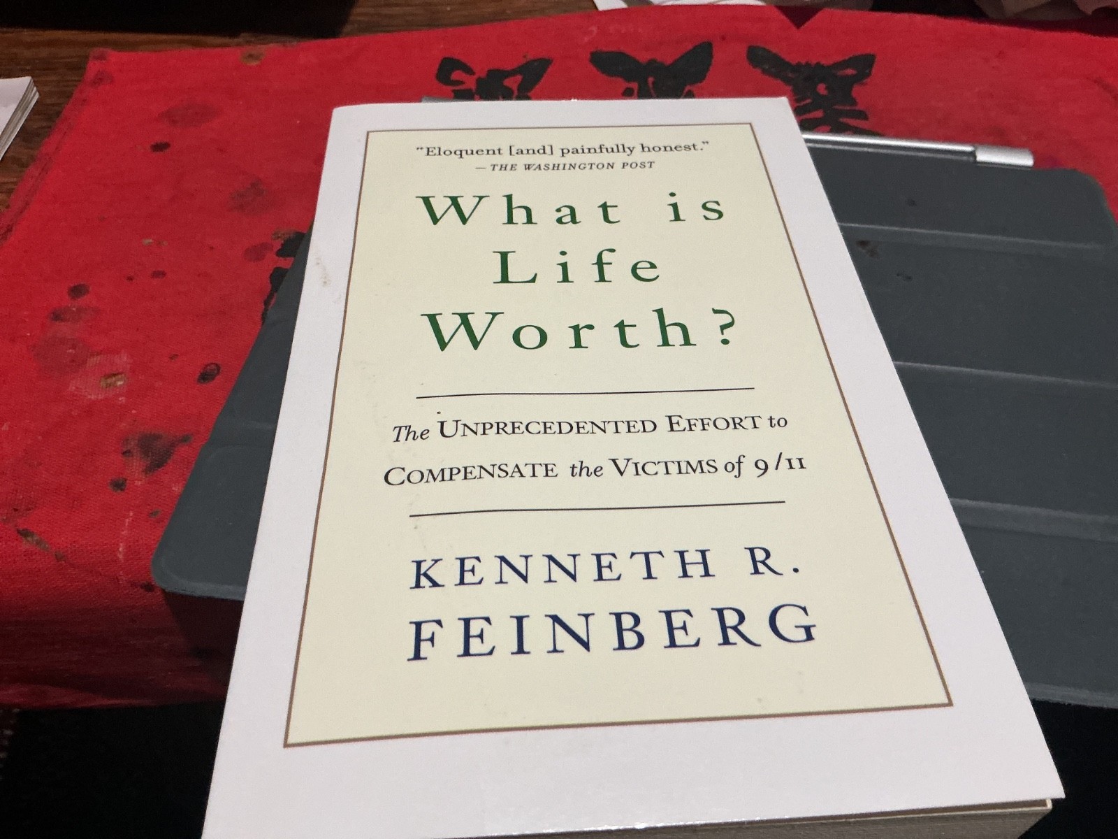 What is Life Worth? Kenneth Feinberg, 9/11 Compensation, Signed
