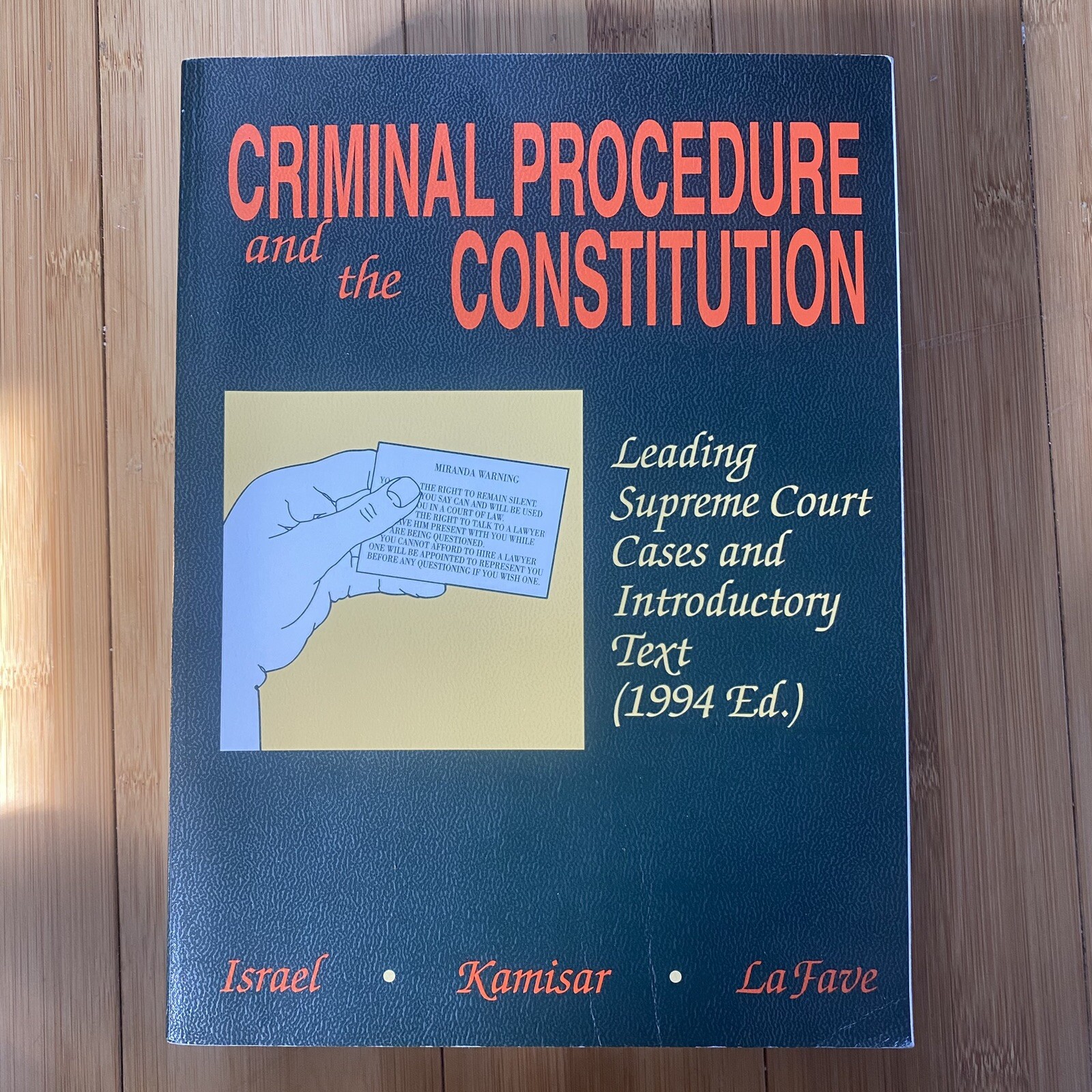 Criminal Procedure and the Constitution Israel Kamisar Lafave 1994 & 1990 Cases