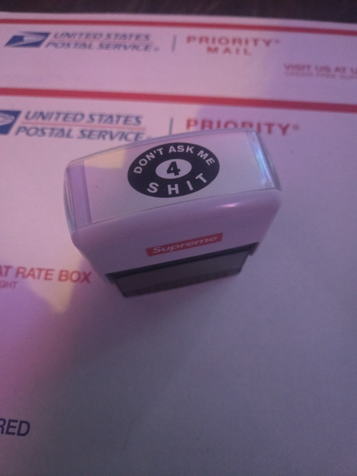 SUPREME STAMP “Dont Ask Me 4 Sh*t” 100% AUTHENTIC