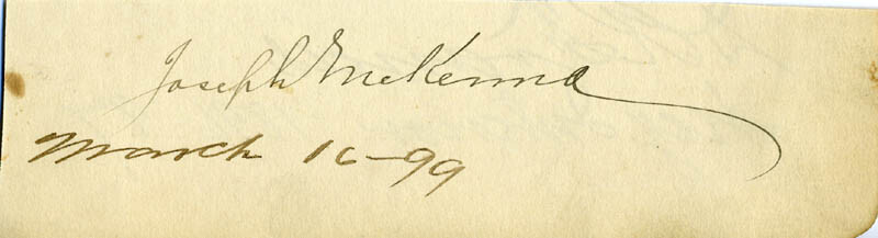 JOSEPH MCKENNA – SIGNATURE(S) 03/16/1899 CO-SIGNED BY: DAVID R. FRANCIS