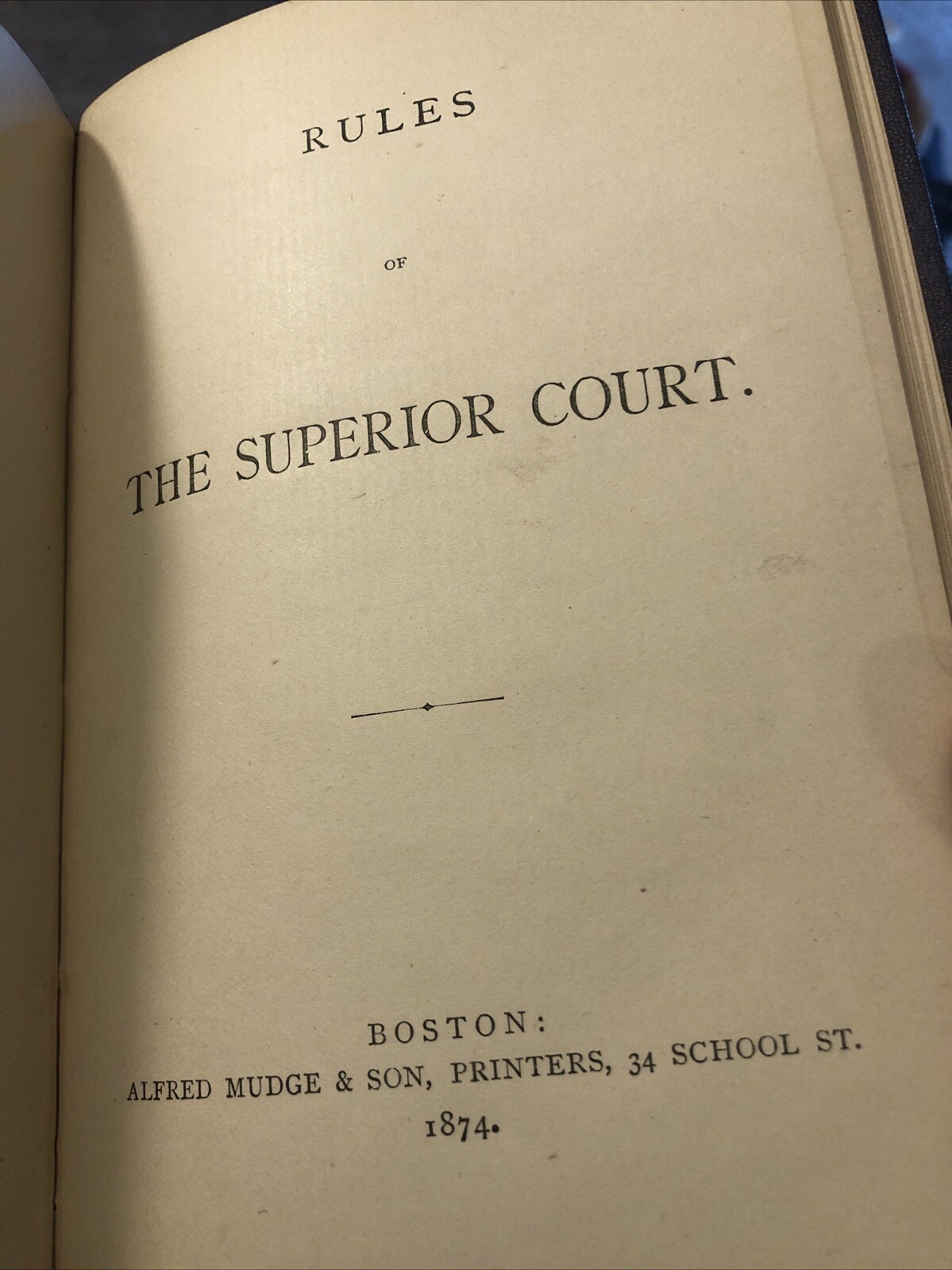 1874 BOOK – RULES Of The Superior Court Boston Suffolk Co Jos. A. Willard Clerk
