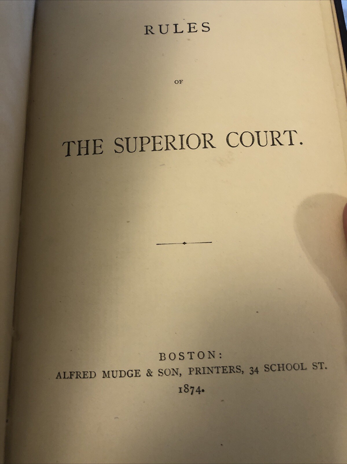 1874 BOOK – RULES Of The Superior Court Boston Suffolk Co Jos. A. Willard Clerk