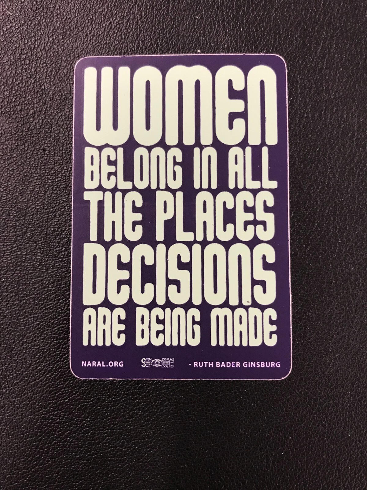 R.B.G «Women Belong In All The Places Decisions Are Being Made» 2″ Sticker