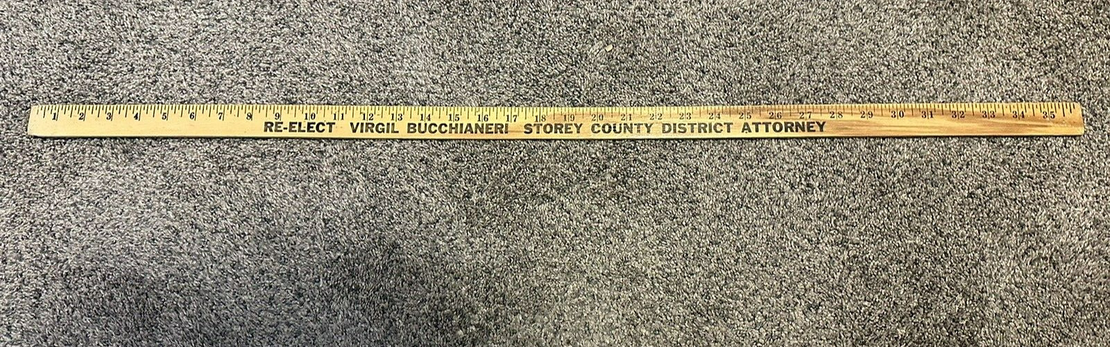 ELECT Virgil Bucchianeri STOREY COUNTY NEVADA District Attorney WOOD YARDSTICK