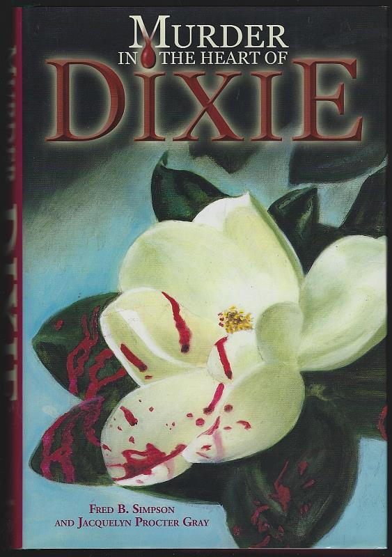 Murder in the Heart of Dixie Collection Capital Murder Cases Alabama Signed 2003