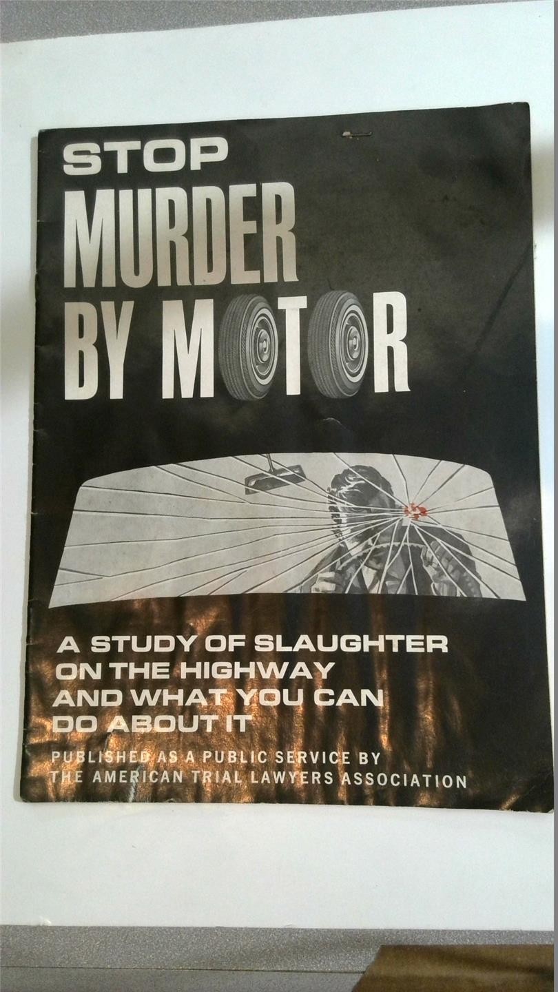 Stop Murder By Motor 1966 American Trial Lawyers Association Highway Slaughter