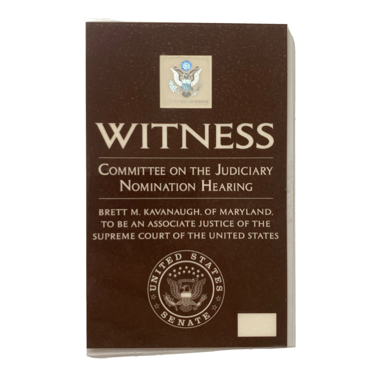 2018 Supreme Court Justice Brett Kavanaugh Nomination Hearing Witness Credential